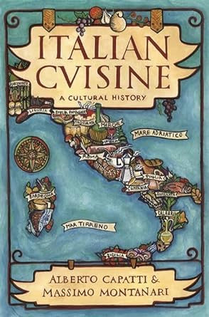 Italian Cuisine: A Cultural History 