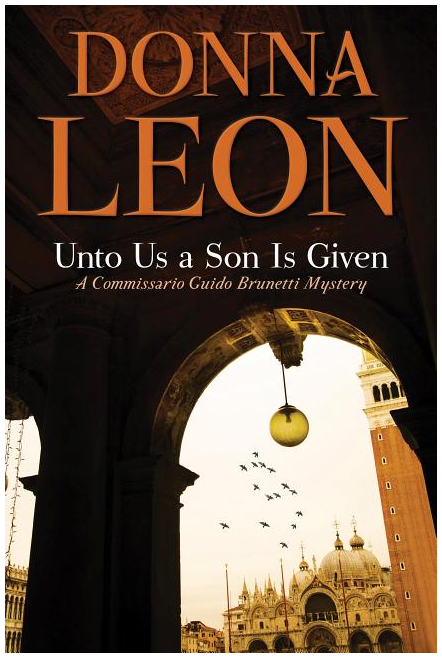 Unto Us a Son Is Given: A Commissario Guido Brunetti Mystery