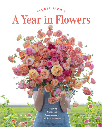 Floret Farm's A Year in Flowers: Designing Gorgeous Arrangements for Every Season